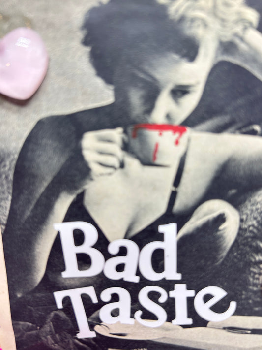 BAD TASTE {Original Collage}