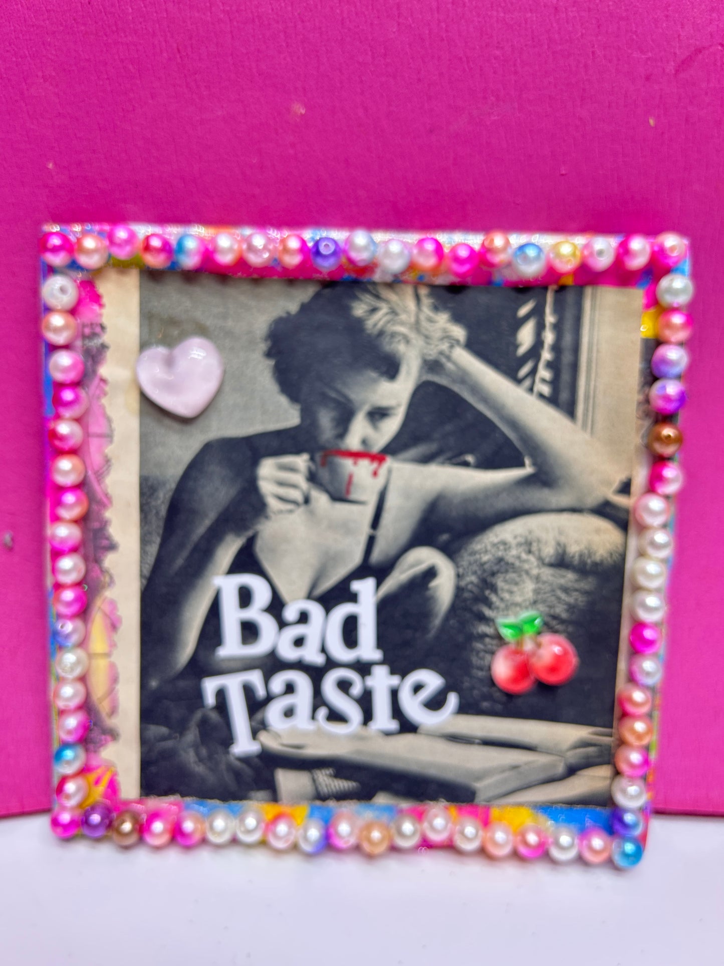 BAD TASTE {Original Collage}