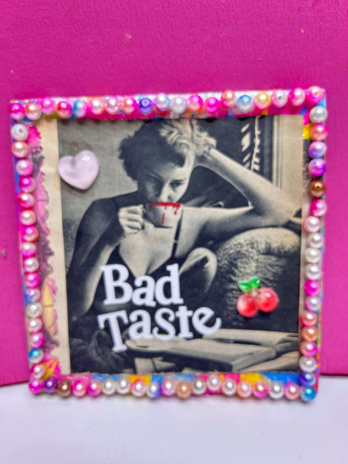 BAD TASTE {Original Collage}
