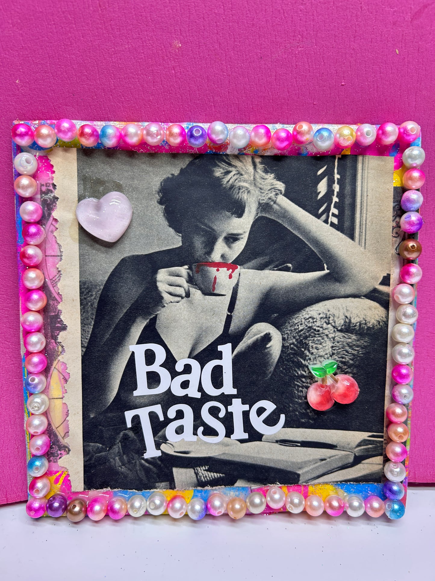 BAD TASTE {Original Collage}