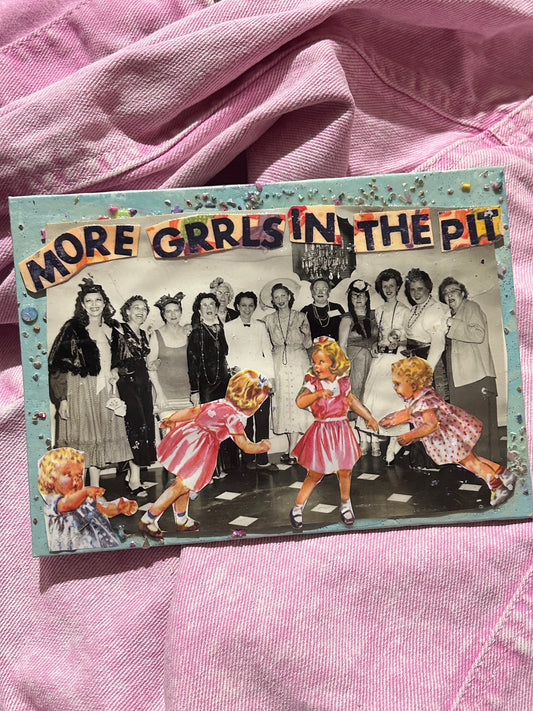 more grrrls in the pit {Original Collage} (Copy)