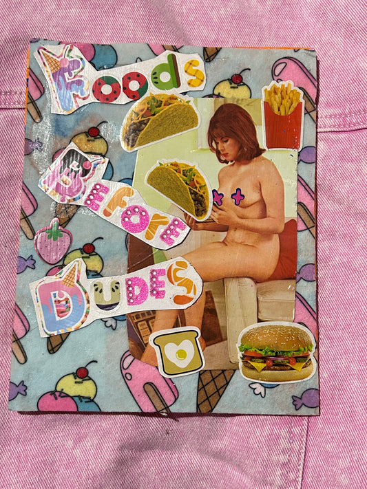 Foods Before Dudes {Original Collage}