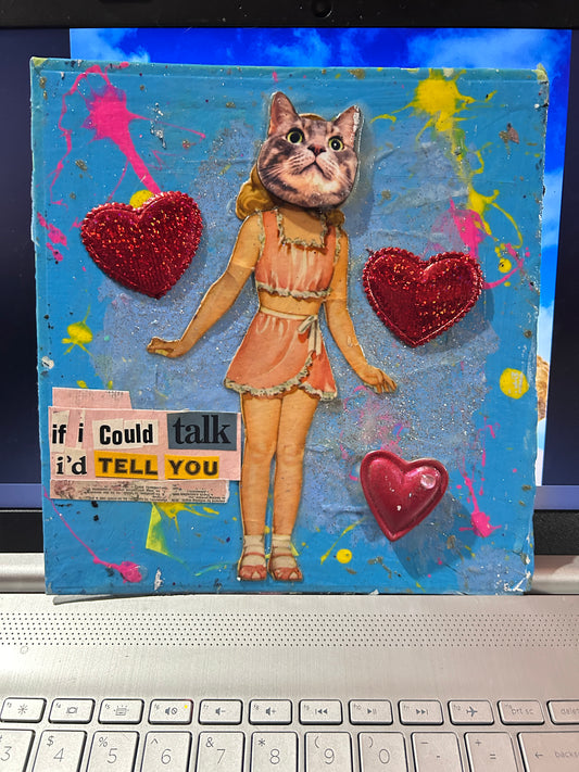 If I could talk I'd tell you Original Collage}