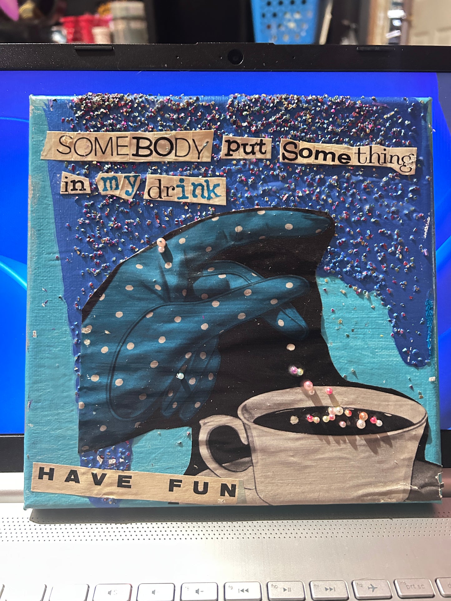 Somebody put something in my drink {Original Collage}