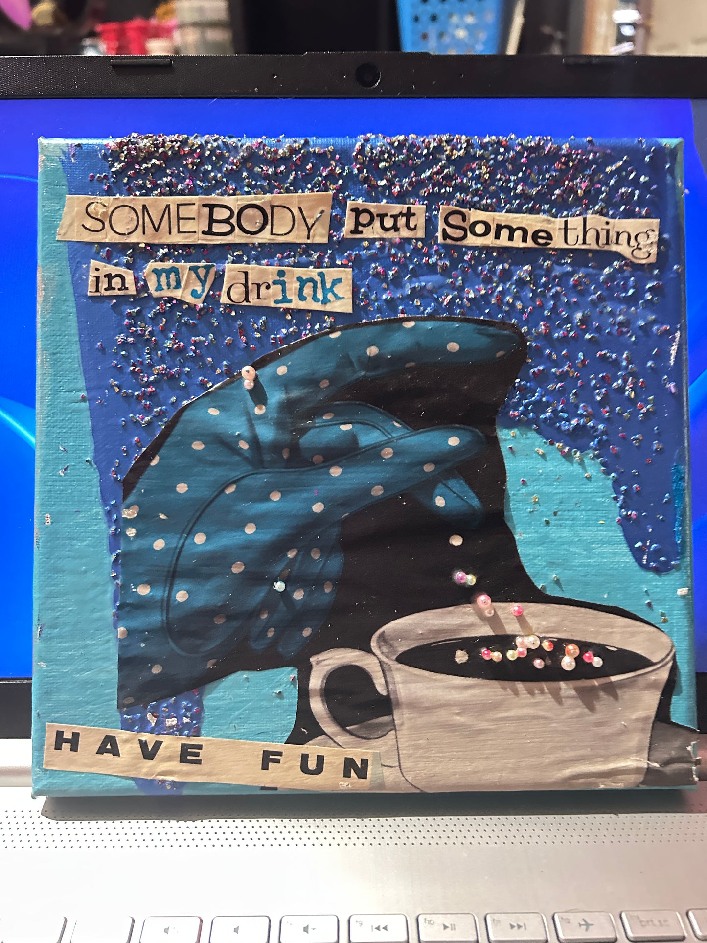 Somebody put something in my drink {Original Collage}