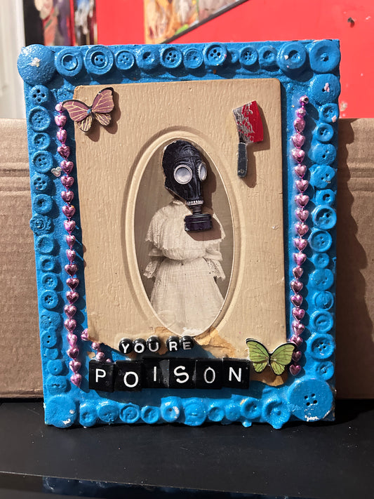 You're Poison {Original Collage}