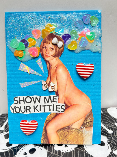 "Show Me Your Kitties pin up" {Original Collage}