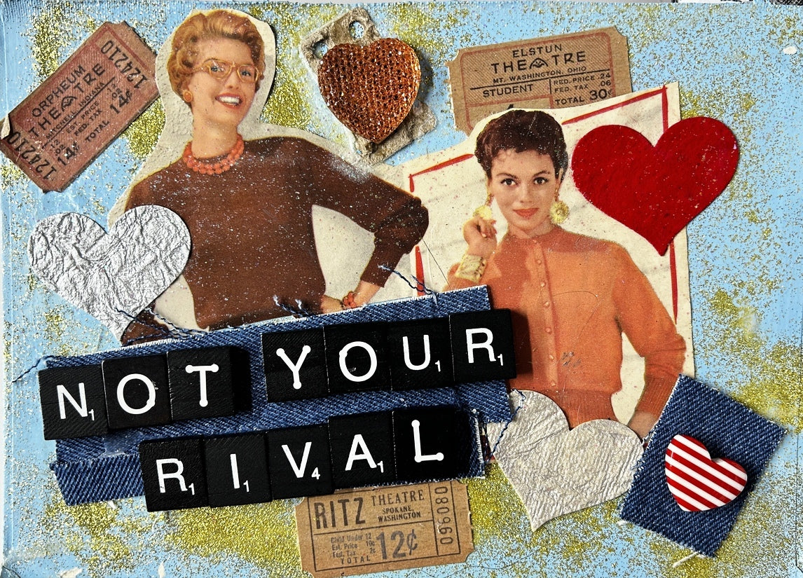 Not Your Rival {Original Collage}