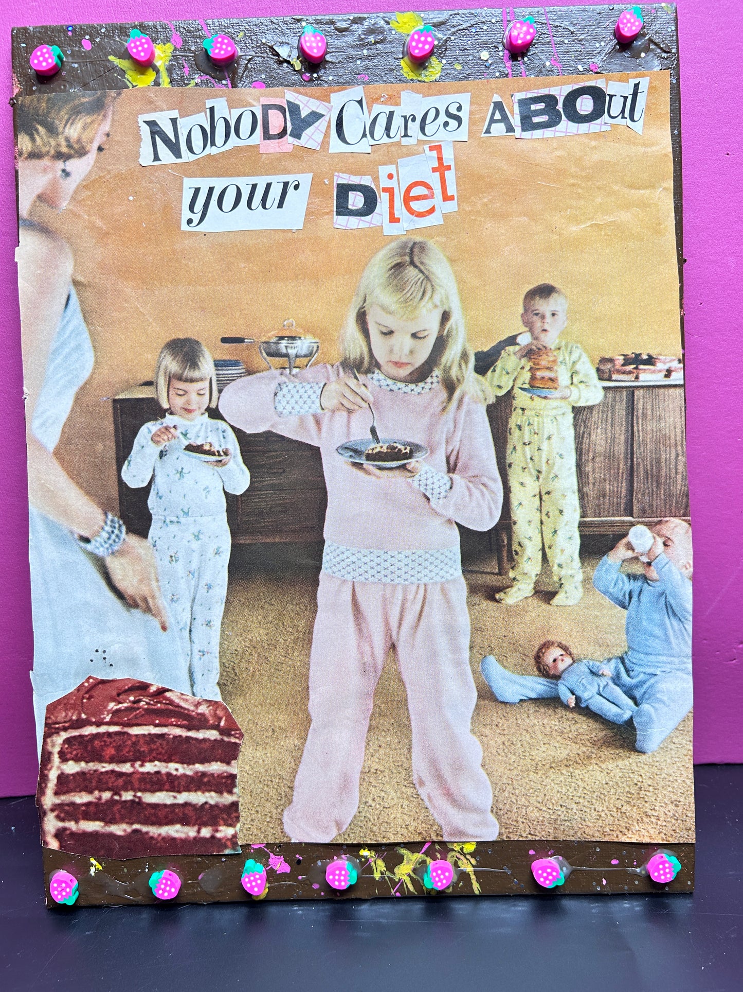 "Nobody Cares About Your Diet" Mixed Media Collage Art