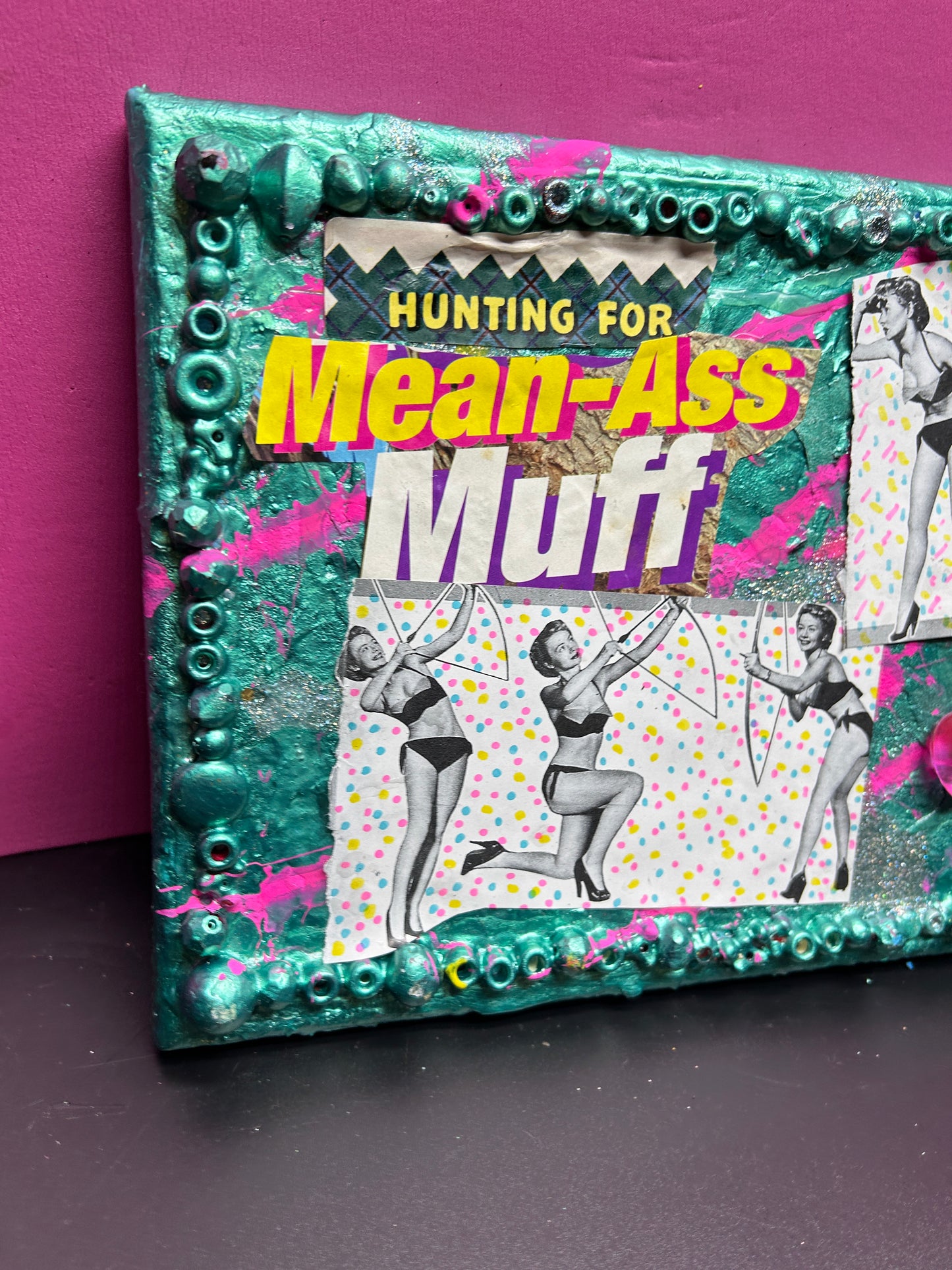 "Mean Ass Muff"  {Original Collage}