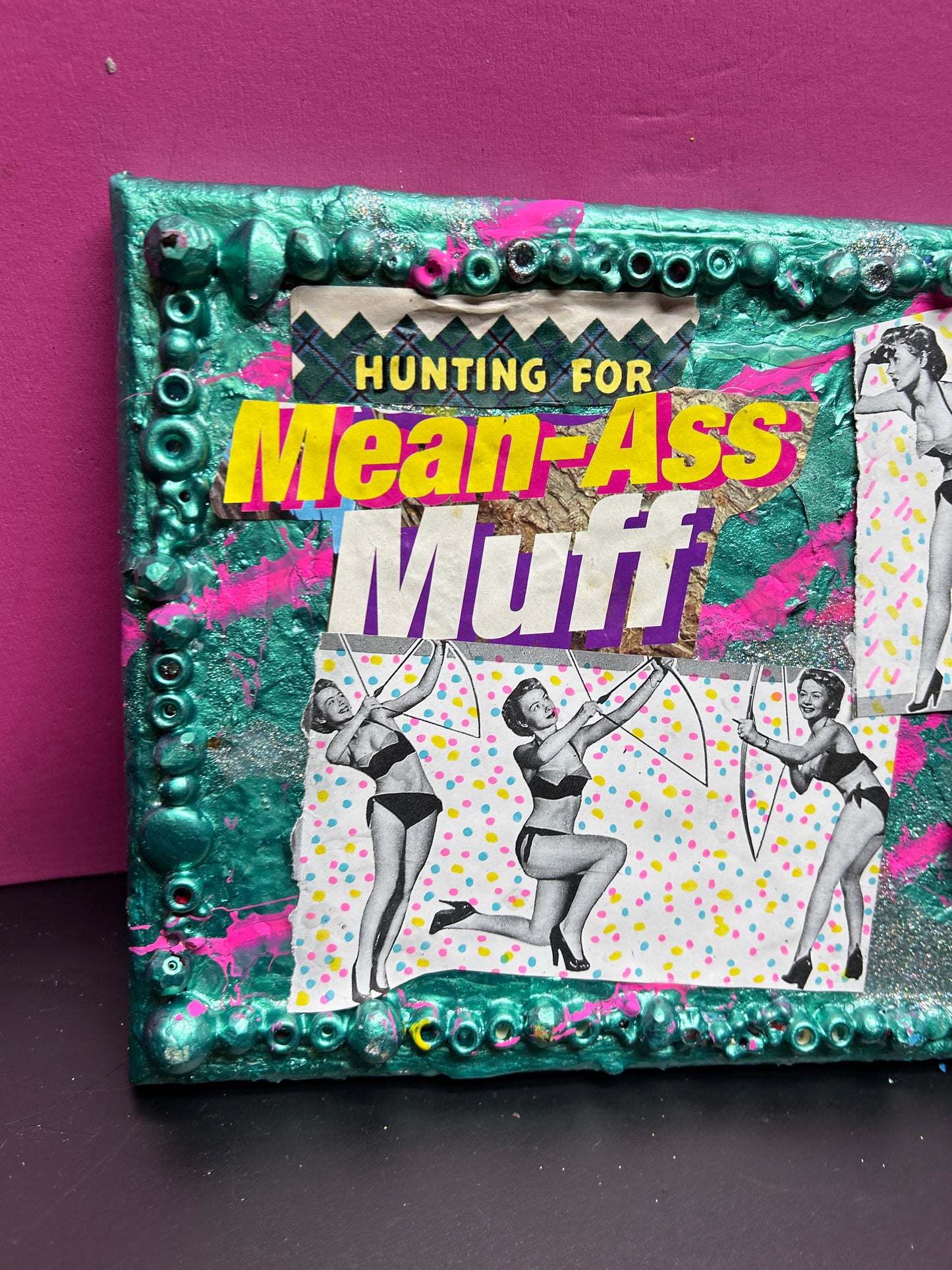 "Mean Ass Muff"  {Original Collage}