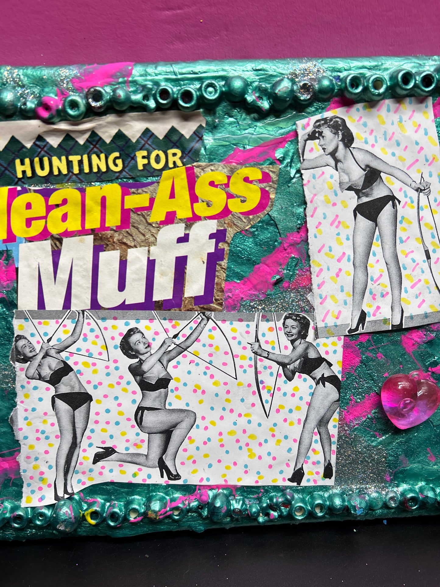 "Mean Ass Muff"  {Original Collage}