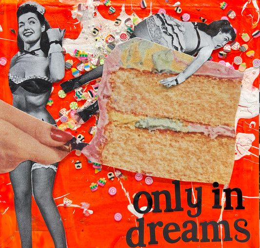 Only In Dreams {Original Collage}