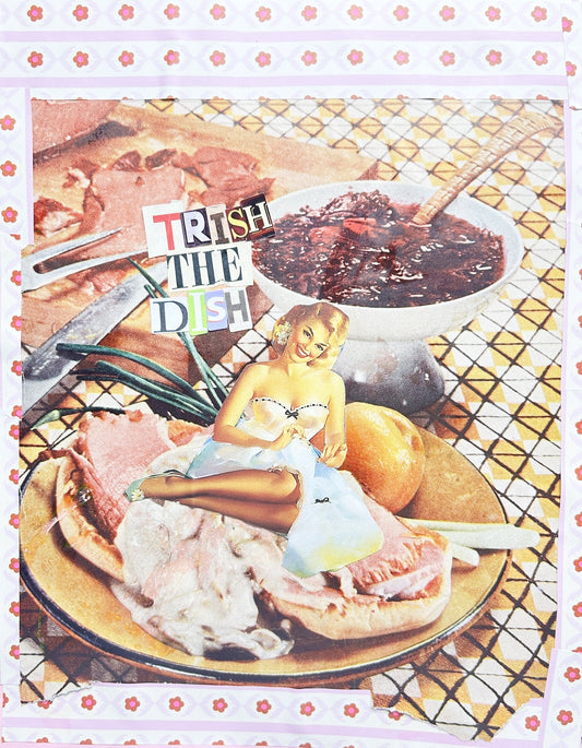 Trish The Dish 3 {Original Collage}