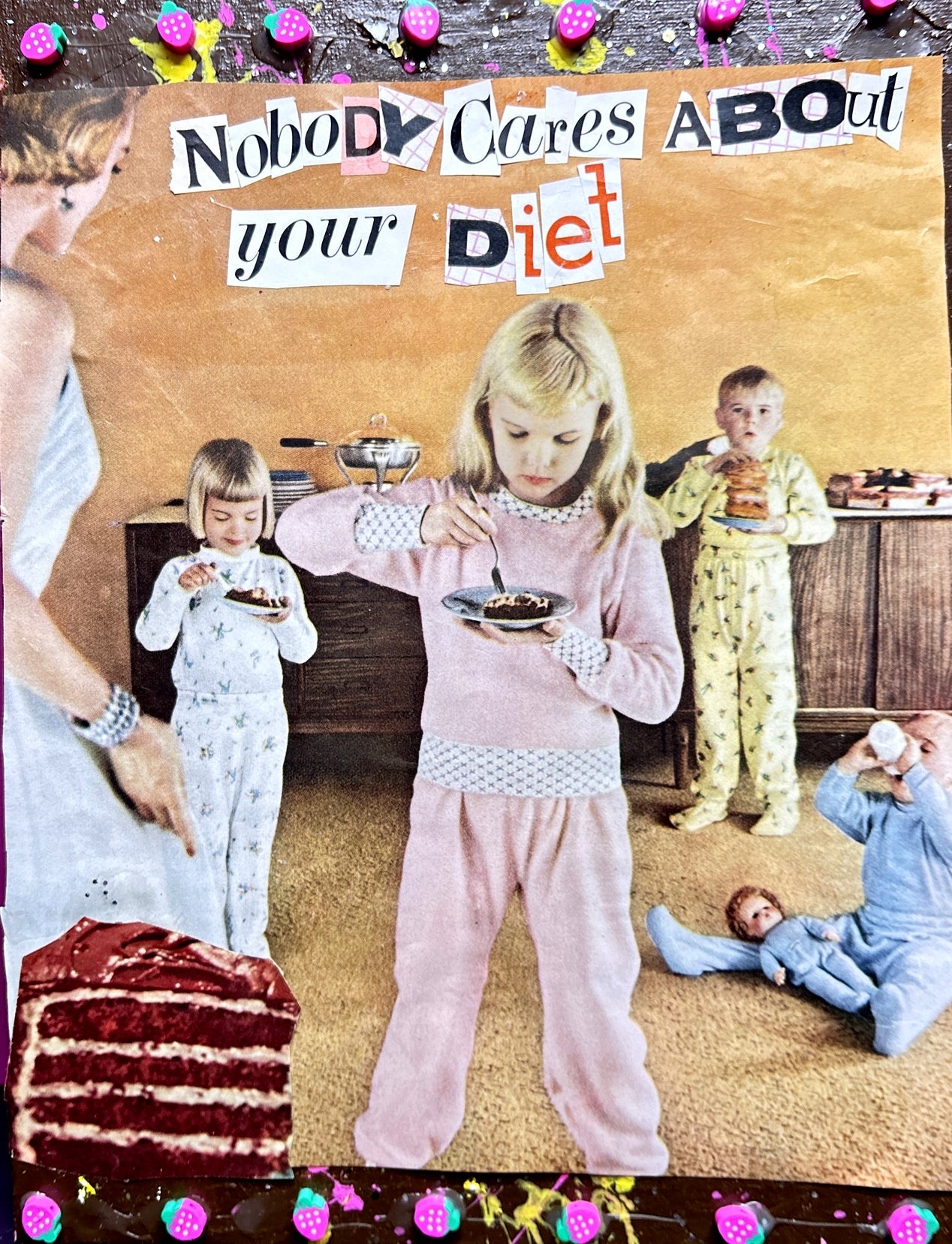 "Nobody Cares About Your Diet" Mixed Media Collage Art