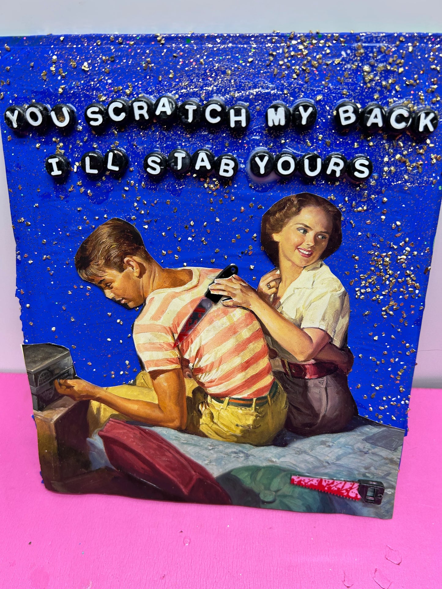 you scratch my back, i'll stab yours {Original Collage}