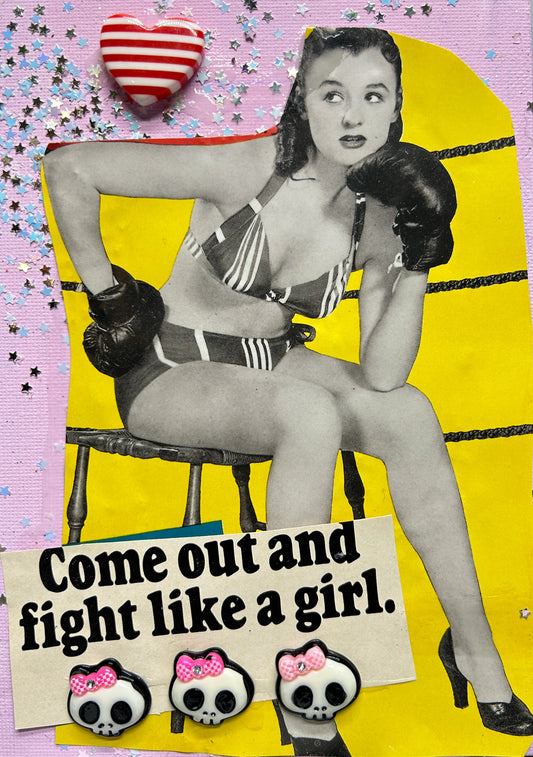 "fight like a girl " {Original Collage}