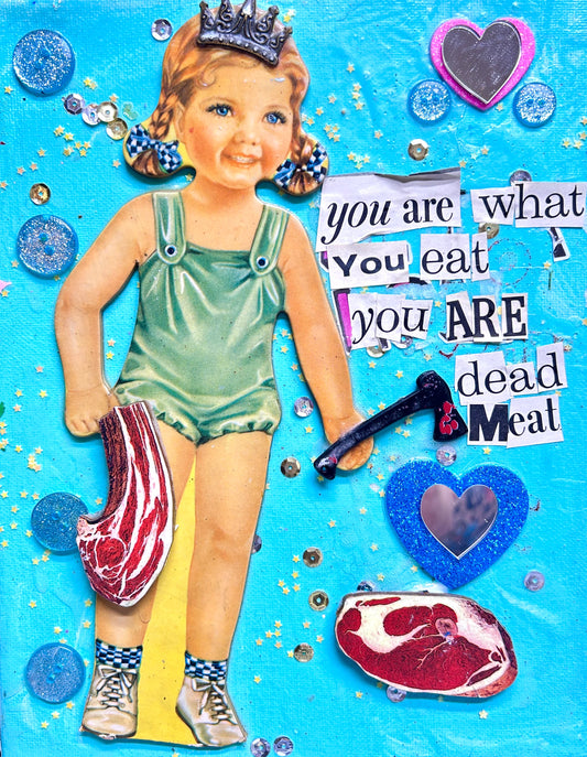 "You Are Dead Meat" {Original Collage}