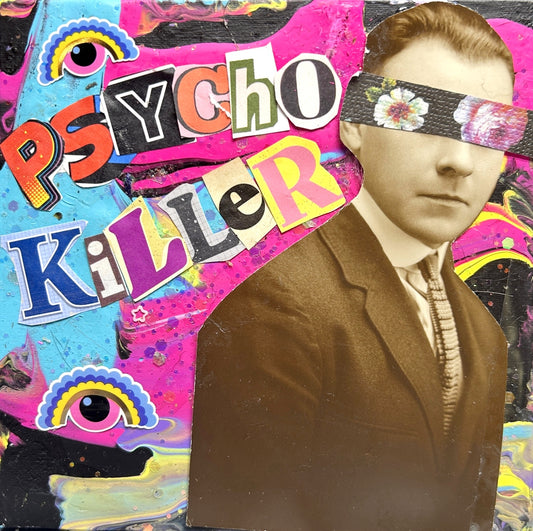 Psycho Killer  {Original Collage}