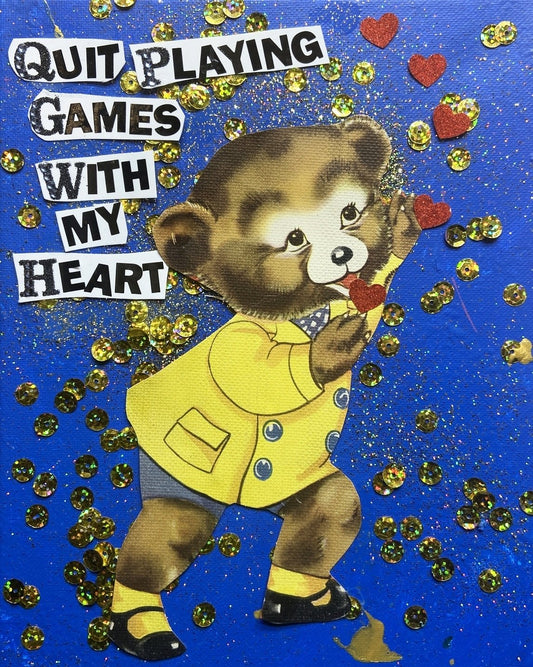 Quit Playing Games With My Heart {Original Collage}