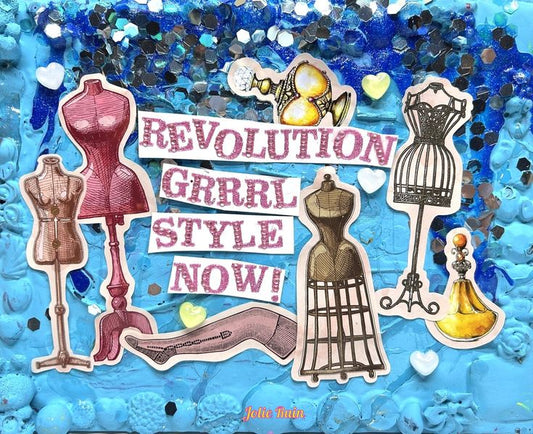 Revolution Grrrl Style Now! {Original Collage}